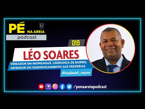 LÉO SOARES (vereador em Mongaguá) - Pé na Areia Podcast #19