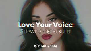 Love Your Voice - JONY | Slowed + Reverbed | End of 2022 with love💕 Resimi