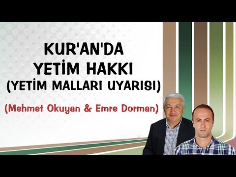 Kur'an'da Yetim Hakkı (Yetim Malları Uyarısı) - Prof.Dr. Mehmet Okuyan