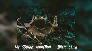 My Strange Addition - Billie Elish (Sped Up)