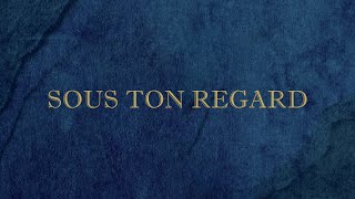 Video thumbnail of "Sous ton regard  |  Emmanuel Music"