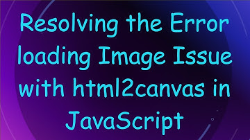 Resolving the Error loading Image Issue with html2canvas in JavaScript
