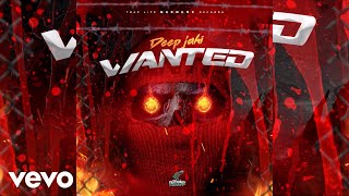 Deep Jahi - Wanted (Official Audio)