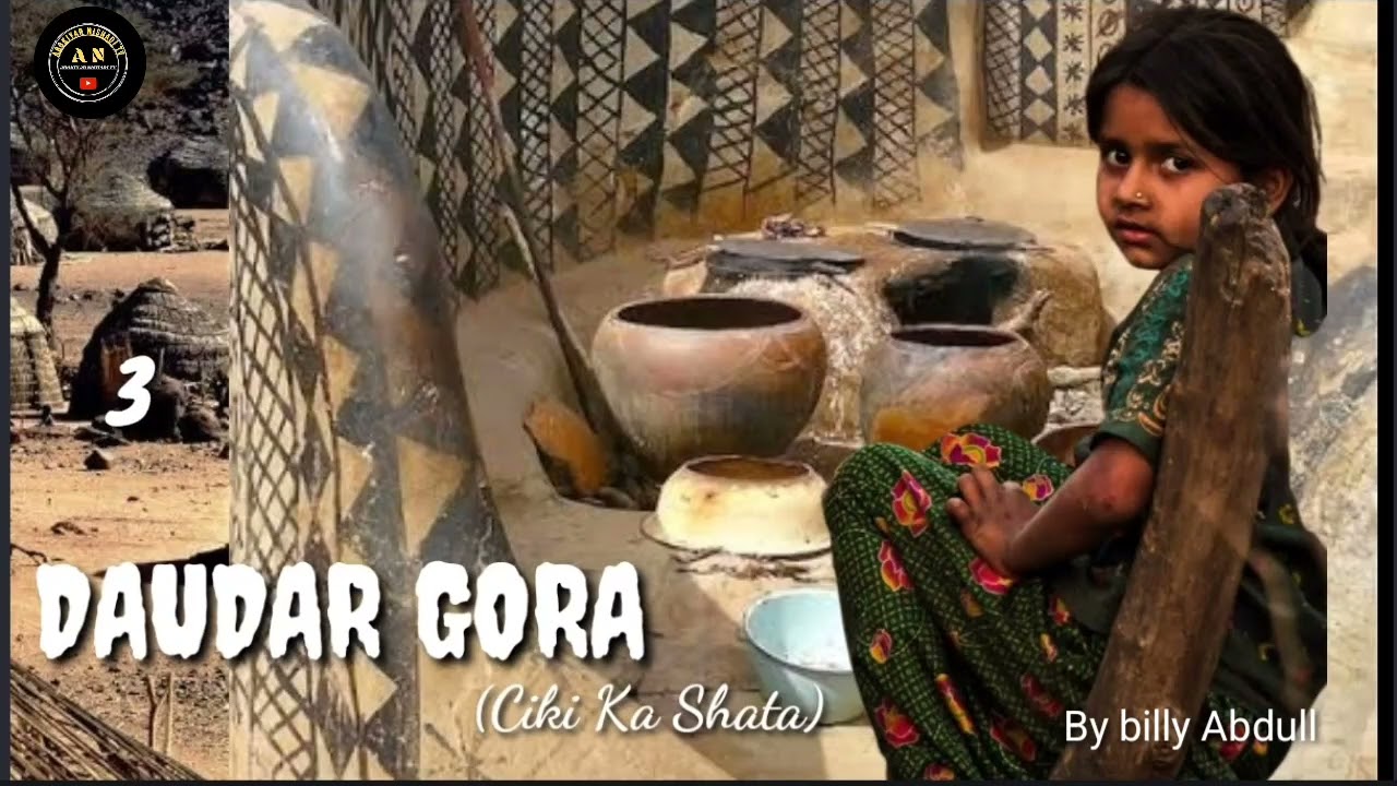 DAUDAR GORA,3.Labari Mai cike da Bahaguwar Cakwakiya, ďimuwa, Rudani tare Da Bam mamaki