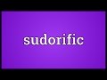 Sudorific meaning