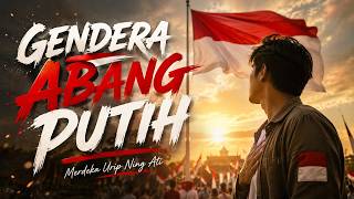 Gendera Abang Putih - Merdeka Urip Ning Ati