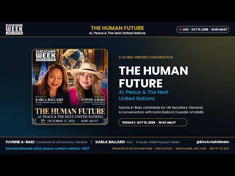 The Human Future: AI, Peace & The Next United Nations, Ivonne A-Baki & Karla Ballard