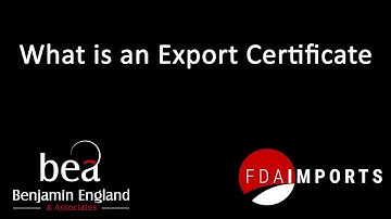 Fast FDA FAQ - What is an Export Certificate?
