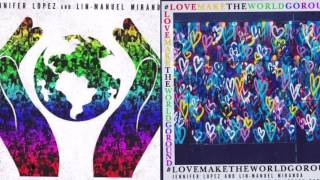 Love make the world go round - Jennifer Lopez and Lin Manuel Miranda