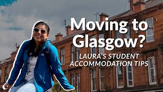 Moving to Glasgow? Laura’s Student Accommodation Tips