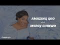 Amazing God by Mercy Chinwo (Lyrics Video)
