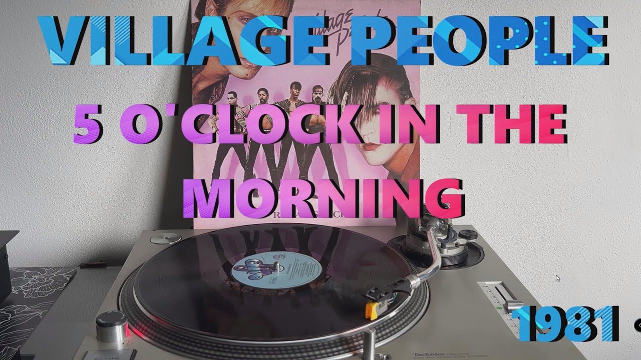 5 O Clock In The Morning übersetzung Deutsch Village People - 5 O'Clock In The Morning (Disco-Electronic 1981