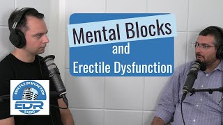 Is it Possible to Have a "Mental Block" in the Bedroom? | Podcast