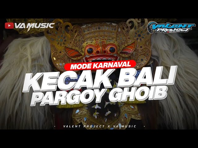 DJ KARNAVAL KECAK BALI PARGOY GHOIB BASS NGUKKK class=
