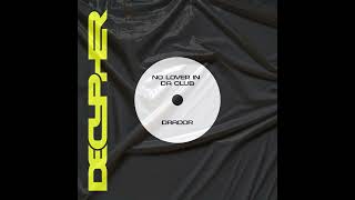 Drador - No Lover In Da Club (Official Audio)