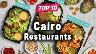 Top 10 Restaurants to Visit in Cairo | Egypt - English