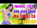 LK NHẠC SỐNG TRỮ TÌNH NỮ XINH 2K3 - MỞ TO HẾT CỠ LK NHẠC TẾT XƯA CẢ XÓM QUÁ SAY CỰC SƯỚNG