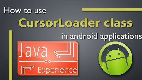 How to use Android CursorLoader with example