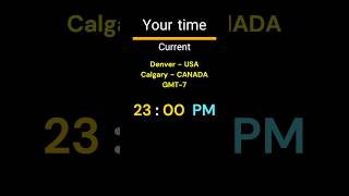 GMT-7｜23:00 PM｜DENVER, CALGARY