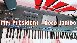 Mr. President - Coco Jambo ☆Yamaha GENOS☆