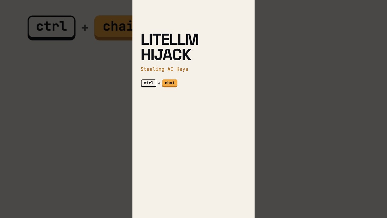 LiteLLM on PyPI Was Hijacked to Steal Your AI API Keys - YouTube