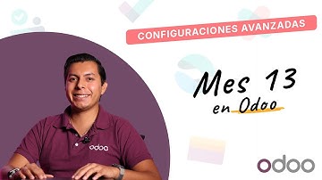 Mes 13 en Odoo | | Odoo Configuraciones Avanzadas