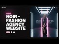 NOIR ✦ Luxury Fashion Agency Website