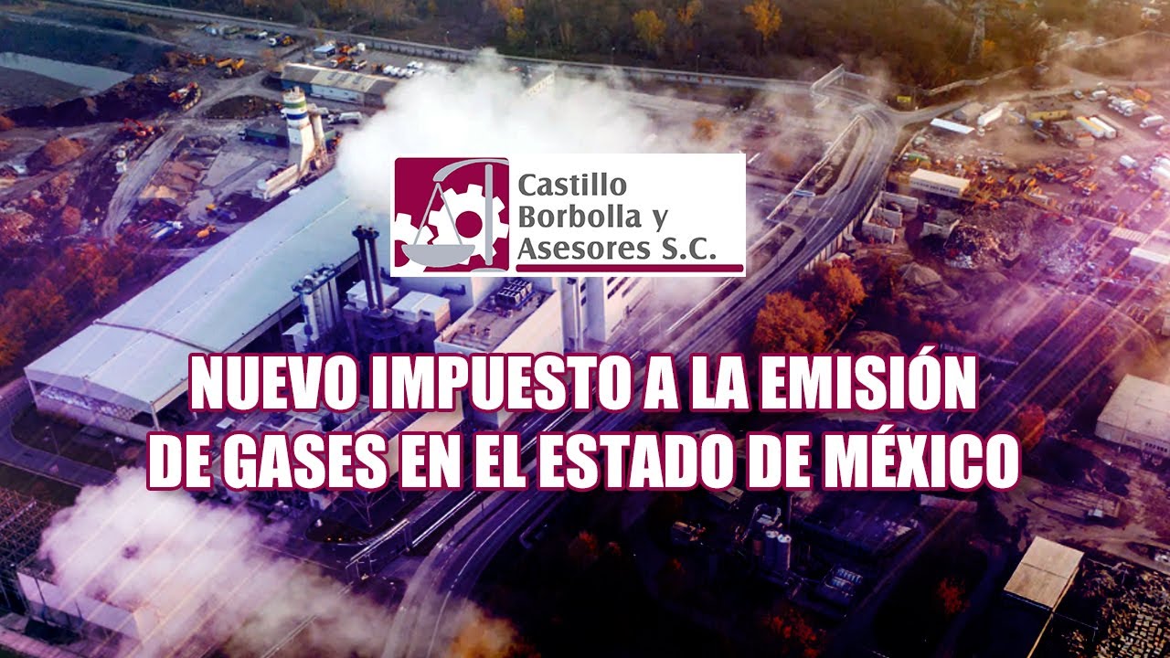 NUEVO IMPUESTO A LA EMISIÓN DE GASES EN EL ESTADO DE MÉXICO.