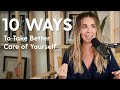 10 ways to take better care of yourself