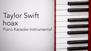 Hoax (Piano Karaoke Instrumental) Taylor Swift
