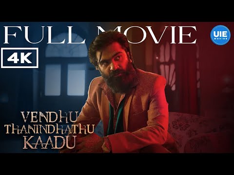Vendhu Thanidhadhu Kaadu - 4K Full Movie | Silambarasan | Siddhi Idnani | GVM | Action Thriller Film