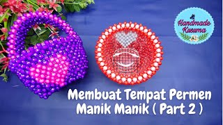 Membuat Tempat Permen Manik Manik ( Part 2 ) Bagian badan