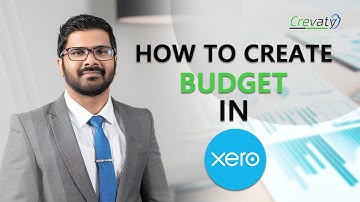 How To Create Budget In Xero  | Crevaty Academy