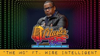 Master Gee's Theatre "The MC" ft. Wise Intelligent [P03]