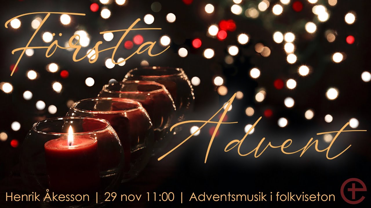 Första adventsgudstjänst | 29 november | Elimkyrkan