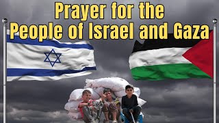 Urgent Prayer for the People of Israel and Gaza