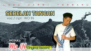 Lagu Jambi Terbaru - SEBELAH TANGAN - Wo in