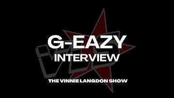 The Vinnie Langdon Show: G-Eazy Interview (2012)