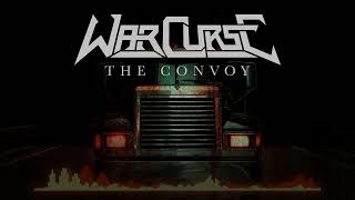 War Curse - The Convoy (OFFICIAL)