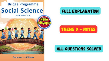 THEME D | Bridge Program | Class 8 Social Science | #helloadhyapak #bridgecourse #class8sst