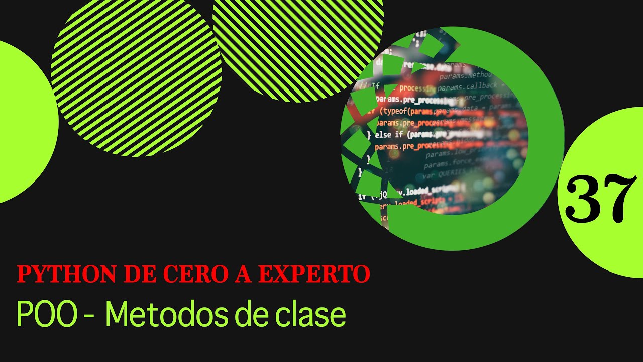 Python de Cero a Experto - POO - Métodos de clase - Video 37 - YouTube
