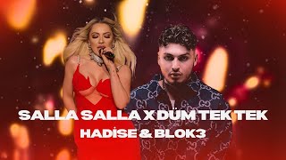 Hadise & Blok3 | Salla Salla X Düm Tek Tek (Prod. Vencia)