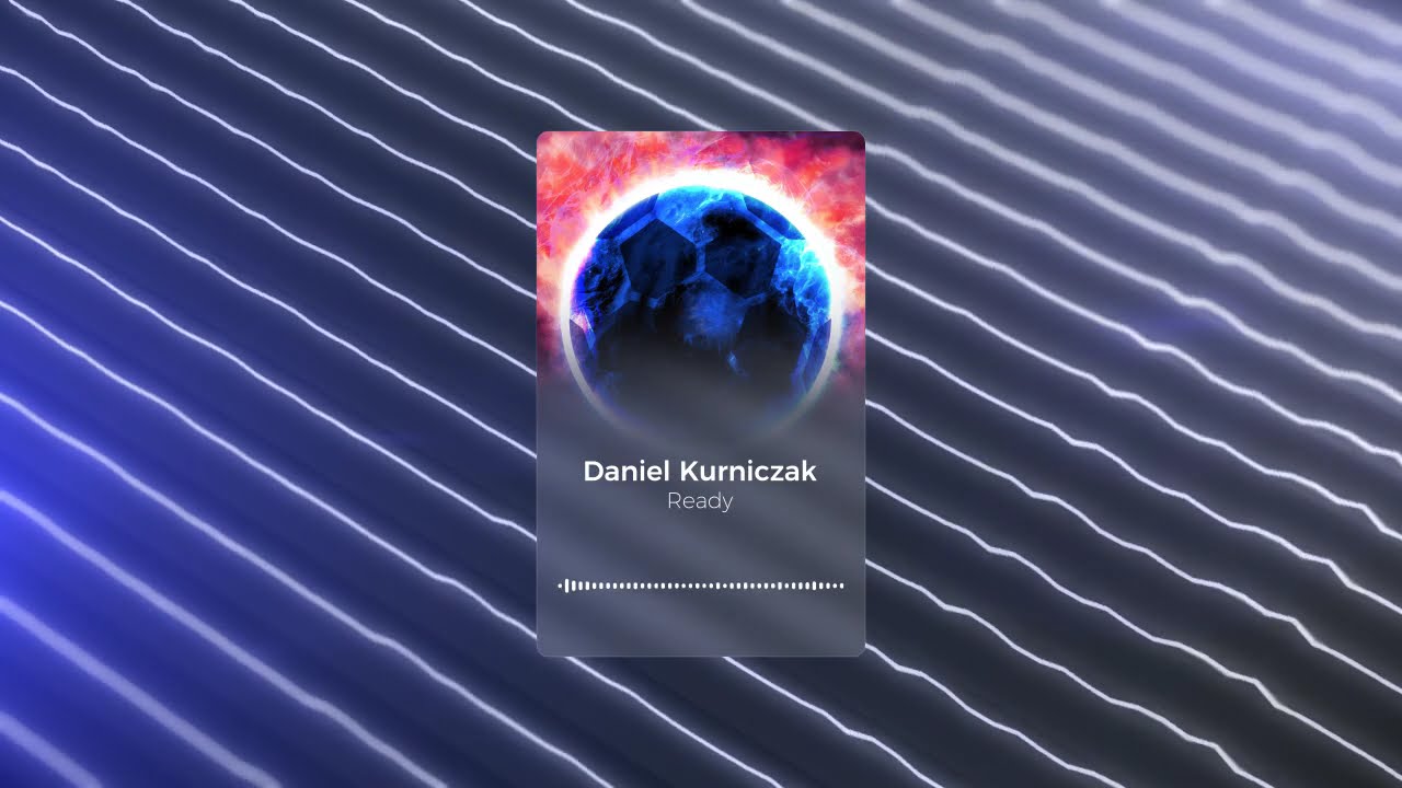 Ver Daniel Kurniczak - Ready en YouTube Ver Daniel Kurniczak - Ready en YouTube