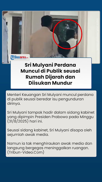 Detik-detik Sri Mulyani Muncul di Publik seusai Rumahnya Dijarah, Tak Merespons Dipanggil Awak Media