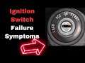Bad ignition switch symptoms 6 common signs