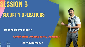 ISC2 Certified In CyberSecurity  | Domain 5 - Security Operations | Sep 2025