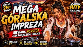 Mega Góralska Impreza 🏔️ Biesiada Nonstop z Największymi Hitami