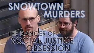 SNOWTOWN MURDERS / MOVIE and the danger of social justice obsession - Rob Ager / Collative Learning