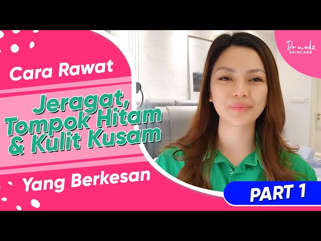 Beauty Tips || Cara Rawat Jeragat, Tompok Hitam dan Kulit Kusam Yang Berkesan class=