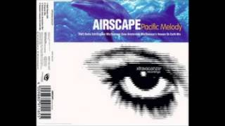 Airscape - Pacific Melody (R & D Radio Edit) (1997)